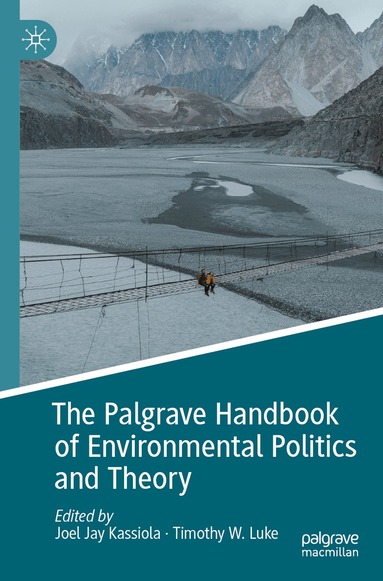 Joel Jay Kassiola, Timothy W. Luke - Palgrave Handbook of Environmental Politics and Theory, Häftad