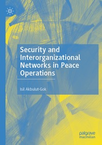 bokomslag Security and Interorganizational Networks in Peace Operations