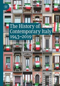 bokomslag The History of Contemporary Italy 1943-2019