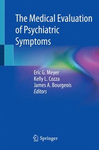 bokomslag The Medical Evaluation of Psychiatric Symptoms