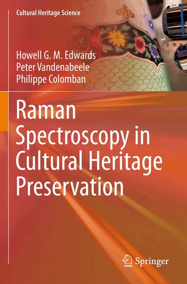 Howell G. M. Edwards, Peter Vandenabeele, Philippe Colomban - Raman Spectroscopy in Cultural Heritage Preservation, Häftad