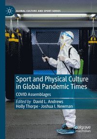 bokomslag Sport and Physical Culture in Global Pandemic Times