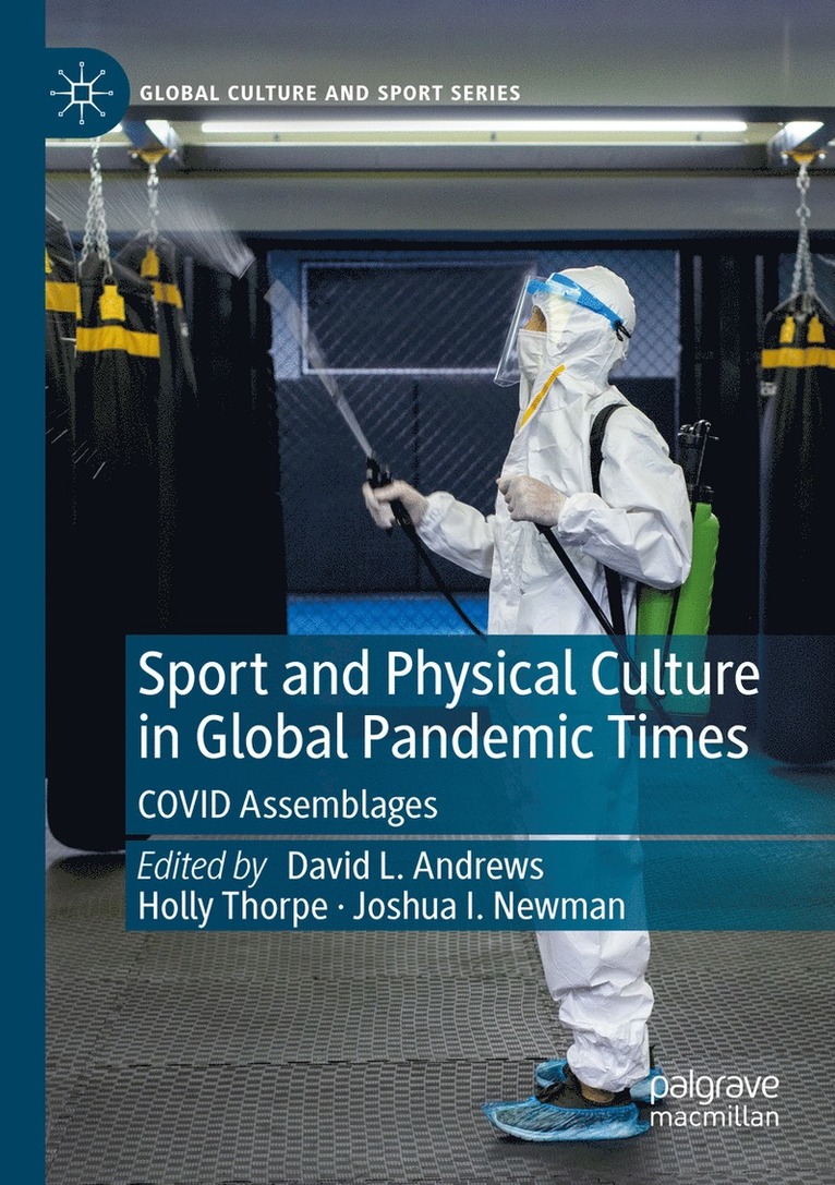 David L. Andrews, Holly Thorpe, Joshua I. Newman - Sport and Physical Culture in Global Pandemic Times, Häftad