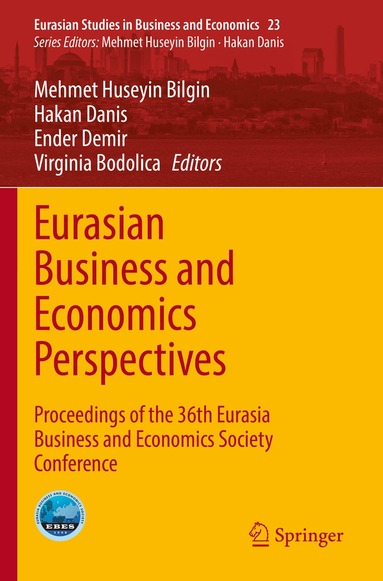 Mehmet Huseyin Bilgin, Hakan Danis, Ender Demir, Virginia Bodolica - Eurasian Business and Economics Perspectives, Häftad