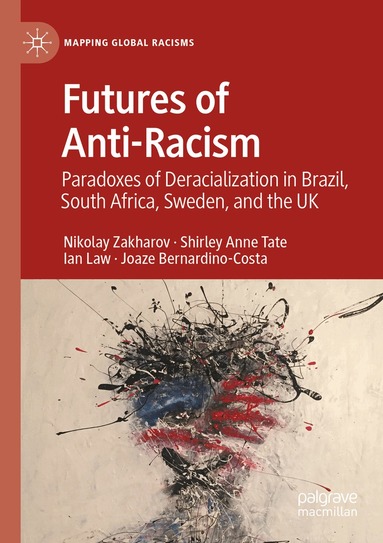 Nikolay Zakharov, Shirley Anne Tate, Ian Law, Joaze Bernardino-Costa - Futures of Anti-Racism, Häftad