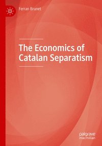 bokomslag The Economics of Catalan Separatism