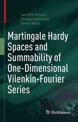 bokomslag Martingale Hardy Spaces and Summability of One-Dimensional Vilenkin-Fourier Series