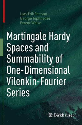 bokomslag Martingale Hardy Spaces and Summability of One-Dimensional Vilenkin-Fourier Series