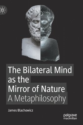 bokomslag The Bilateral Mind as the Mirror of Nature