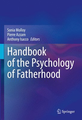 Handbook of the Psychology of Fatherhood 1