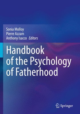 Handbook of the Psychology of Fatherhood 1