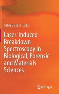 bokomslag Laser-Induced Breakdown Spectroscopy in Biological, Forensic and Materials Sciences