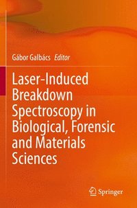bokomslag Laser-Induced Breakdown Spectroscopy in Biological, Forensic and Materials Sciences