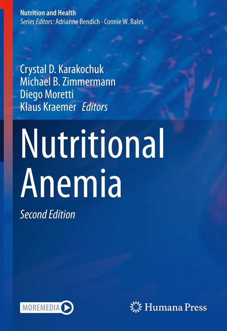 Crystal D. Karakochuk, Michael B. Zimmermann, Diego Moretti, Klaus Kraemer - Nutritional Anemia, Inbunden