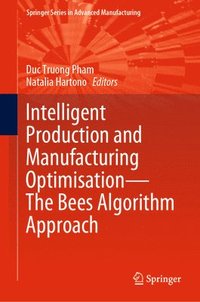 bokomslag Intelligent Production and Manufacturing OptimisationThe Bees Algorithm Approach