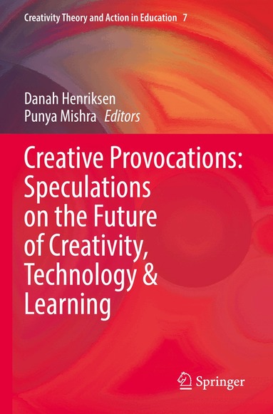 Danah Henriksen, Punya Mishra - Creative Provocations: Speculations on the Future of Creativity, Technology & Learning, Häftad