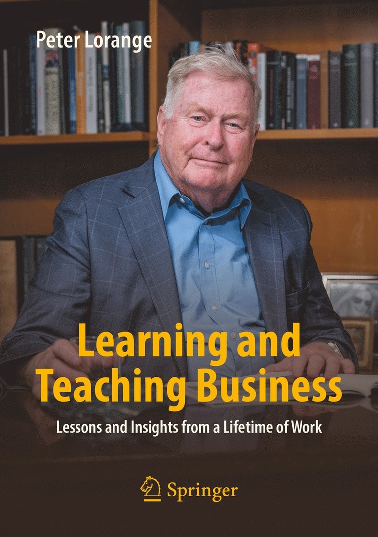 Peter Lorange - Learning and Teaching Business, Häftad