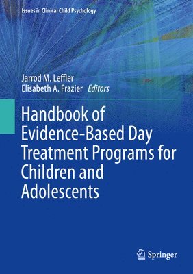 Handbook of Evidence-Based Day Treatment Programs for Children and Adolescents 1