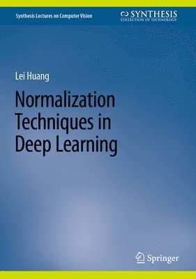 Normalization Techniques in Deep Learning 1
