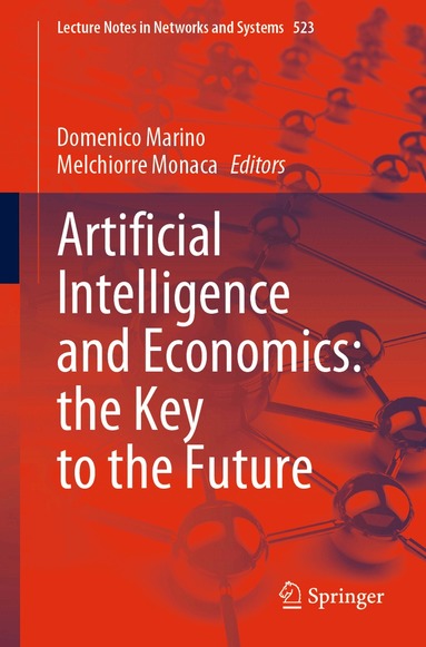 Domenico Marino, Melchiorre Monaca - Artificial Intelligence and Economics: the Key to the Future, Häftad