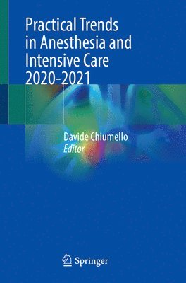 Practical Trends in Anesthesia and Intensive Care 2020-2021 1