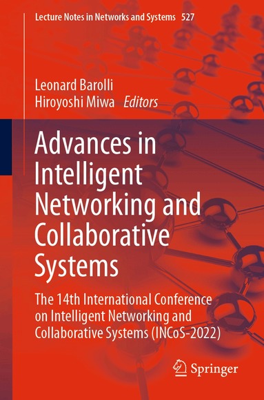 Leonard Barolli, Hiroyoshi Miwa - Advances in Intelligent Networking and Collaborative Systems, Häftad