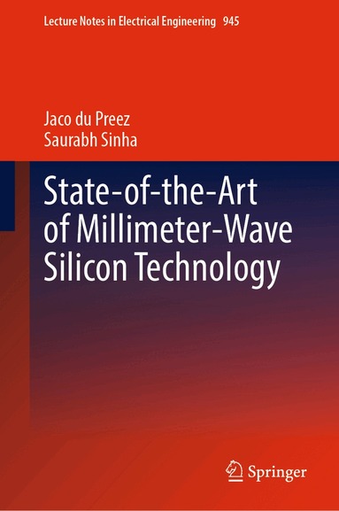 Jaco du Preez, Saurabh Sinha - State-of-the-Art of Millimeter-Wave Silicon Technology, Inbunden