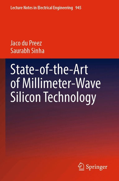 Jaco du Preez, Saurabh Sinha - State-of-the-Art of Millimeter-Wave Silicon Technology, Häftad
