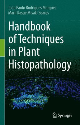 Handbook of Techniques in Plant Histopathology