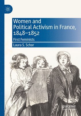 Women and Political Activism in France, 1848-1852 1