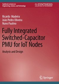 bokomslag Fully Integrated Switched-Capacitor PMU for IoT Nodes