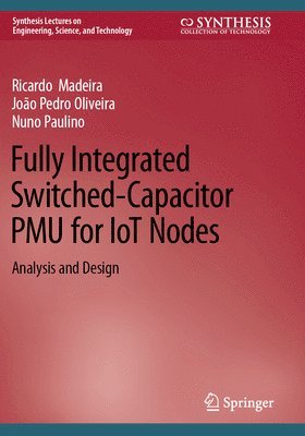 bokomslag Fully Integrated Switched-Capacitor PMU for IoT Nodes