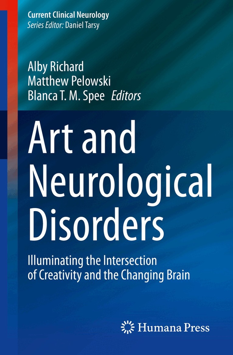 Alby Richard, Matthew Pelowski, Blanca T.M. Spee - Art and Neurological Disorders, Inbunden