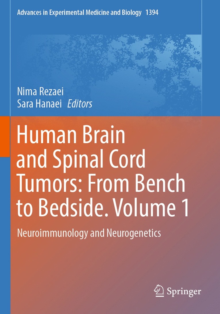 Human Brain and Spinal Cord Tumors: From Bench to Bedside. Volume 1 1