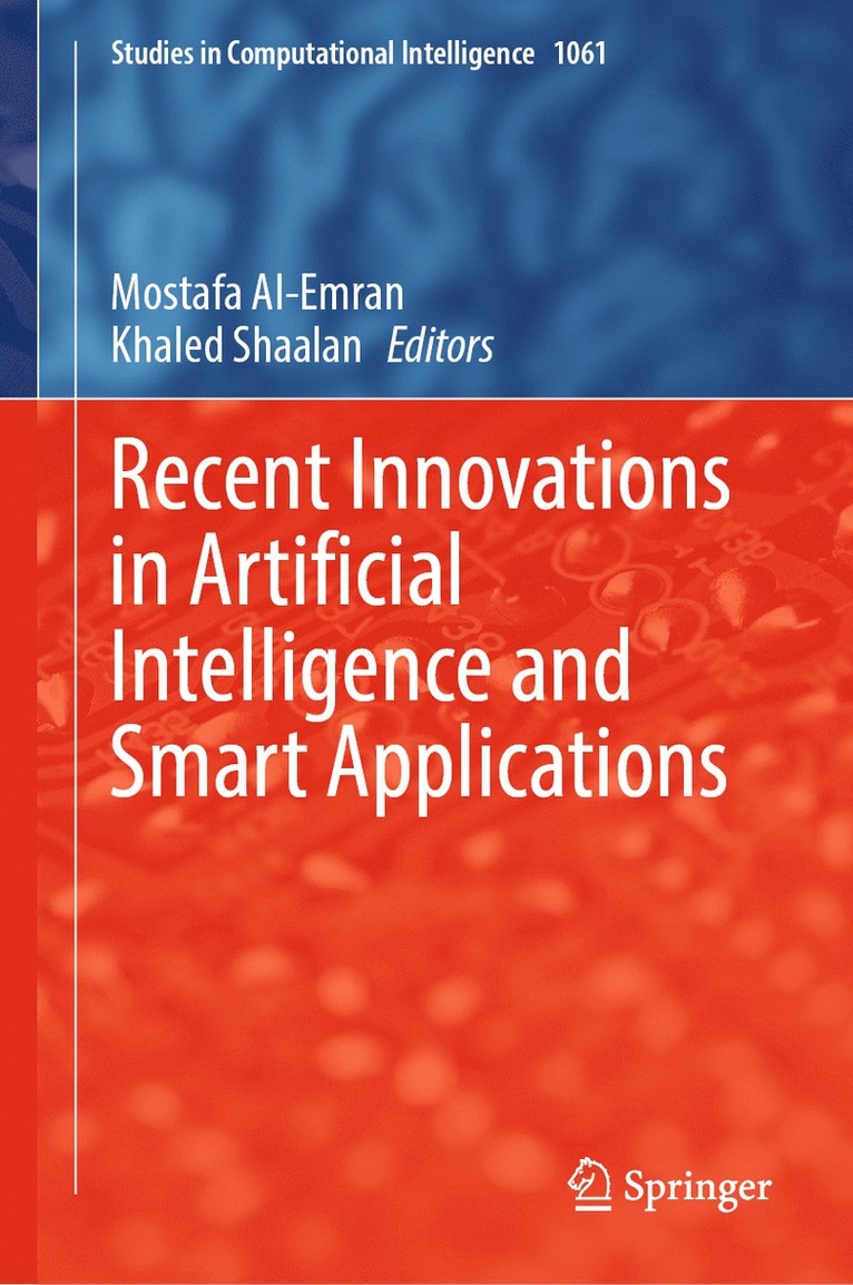 Recent Innovations in Artificial Intelligence and Smart Applications 1