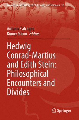 bokomslag Hedwig Conrad-Martius and Edith Stein: Philosophical Encounters and Divides