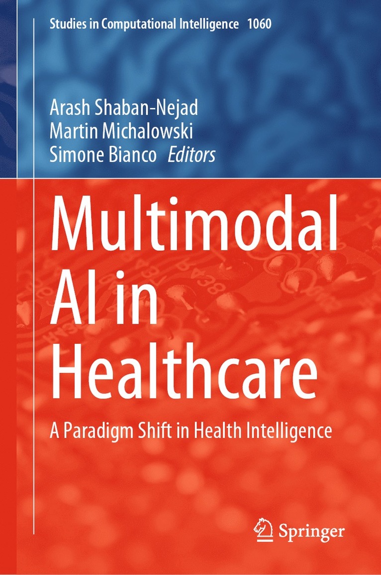 Arash Shaban-Nejad, Martin Michalowski, Simone Bianco - Multimodal AI in Healthcare, Inbunden
