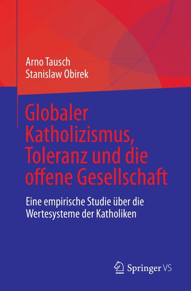 Arno Tausch, Stanislaw Obirek - Globaler Katholizismus, Toleranz und die offene Gesellschaft, Häftad