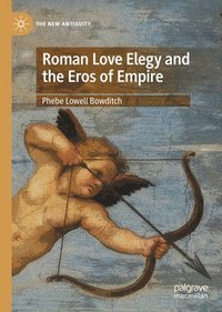 bokomslag Roman Love Elegy and the Eros of Empire