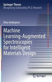 bokomslag Machine Learning-Augmented Spectroscopies for Intelligent Materials Design