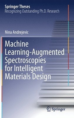 bokomslag Machine Learning-Augmented Spectroscopies for Intelligent Materials Design