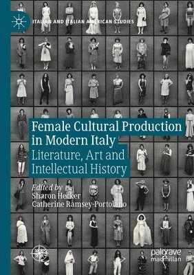 Sharon Hecker, Catherine Ramsey-Portolano - Female Cultural Production in Modern Italy, Häftad