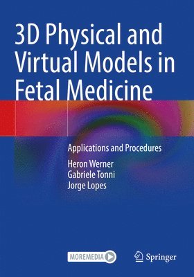 3D Physical and Virtual Models in Fetal Medicine 1