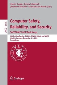 bokomslag Computer Safety,  Reliability, and Security. SAFECOMP 2022 Workshops