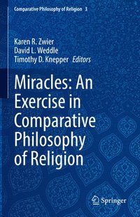 bokomslag Miracles: An Exercise in Comparative Philosophy of Religion