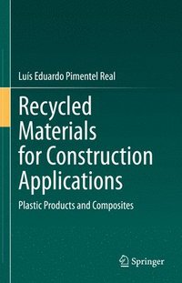 bokomslag Recycled Materials for Construction Applications