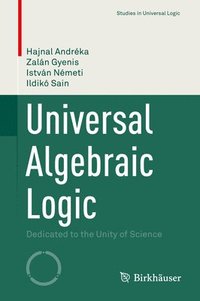 bokomslag Universal Algebraic Logic