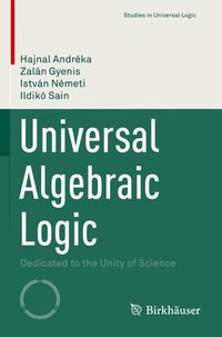 bokomslag Universal Algebraic Logic