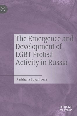 Emergence and Development of LGBT Protest Activity in Russia