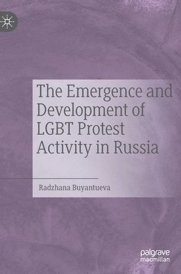 The Emergence and Development of LGBT Protest Activity in Russia 1